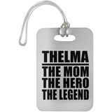 Thelma The Mom The Hero The Legend - Luggage Bag Tag