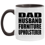 Dad Husband Furniture Upholsterer - 11oz Accent Mug Black