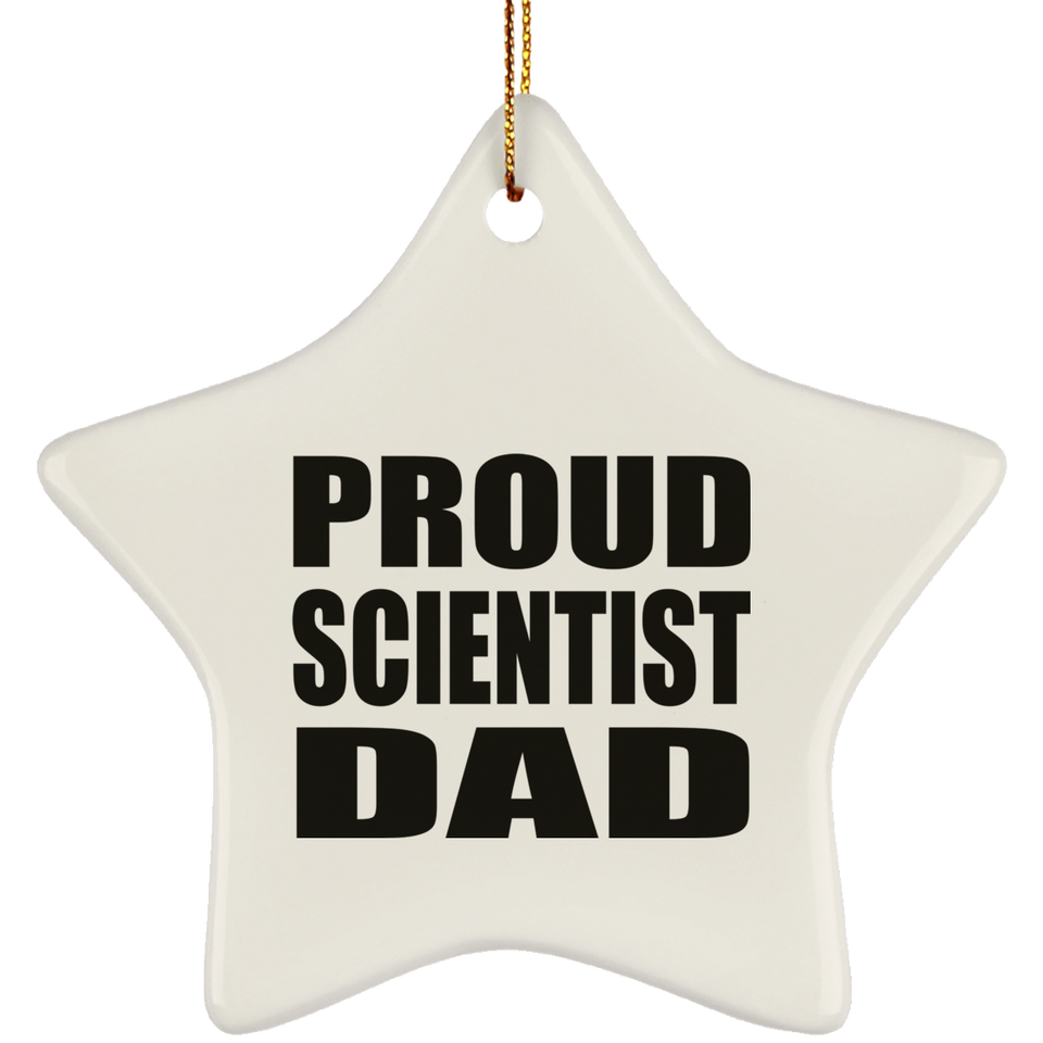 Proud Scientist Dad - Star Ornament