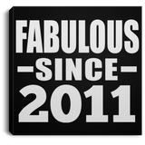 13th Birthday Fabulous Since 2011 - Canvas Square