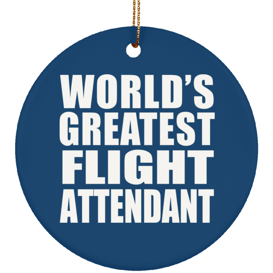 World's Greatest Flight Attendant - Circle Ornament