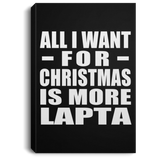 All I Want For Christmas Is More Lapta - Canvas Portrait