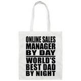 Online Sales Manager By Day World's Best Dad By Night - Tote Bag White