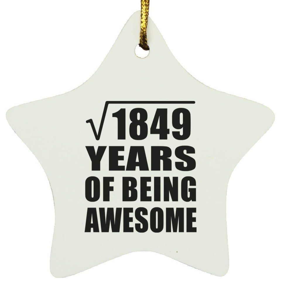 43rd Birthday Square Root of 1849 Years of Being Awesome - Star Ornament