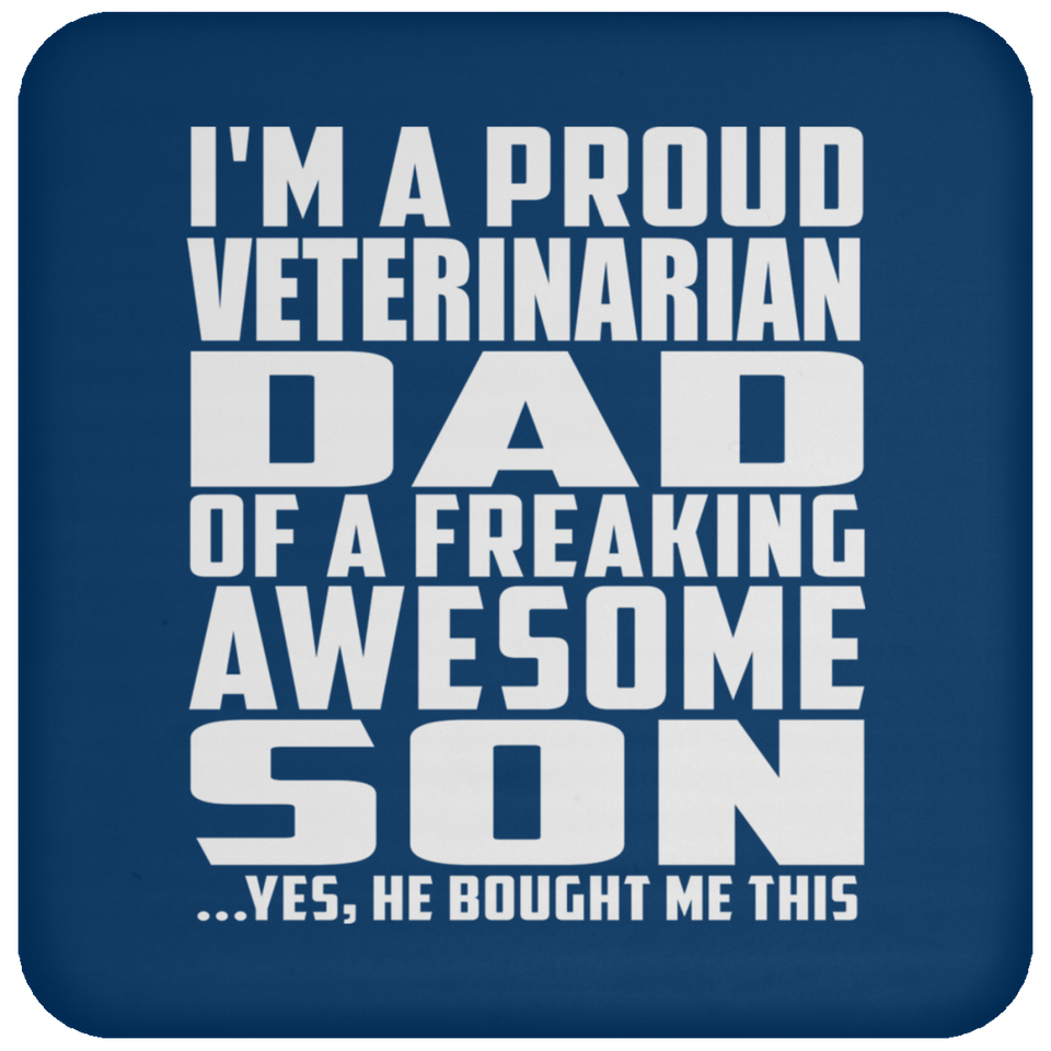 Proud Veterinarian Dad Of Awesome Son - Drink Coaster