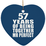 57th Anniversary 57 Years Of Being Mr Perfect - Heart Ornament