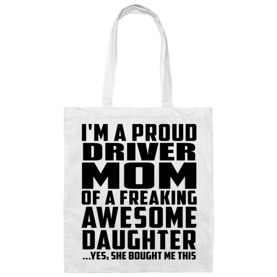 Proud Driver Mom Of Awesome Daughter - Tote Bag White
