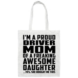 Proud Driver Mom Of Awesome Daughter - Tote Bag White