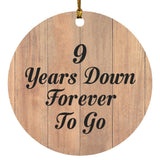 9th Anniversary 9 Years Down Forever To Go - Circle Ornament C