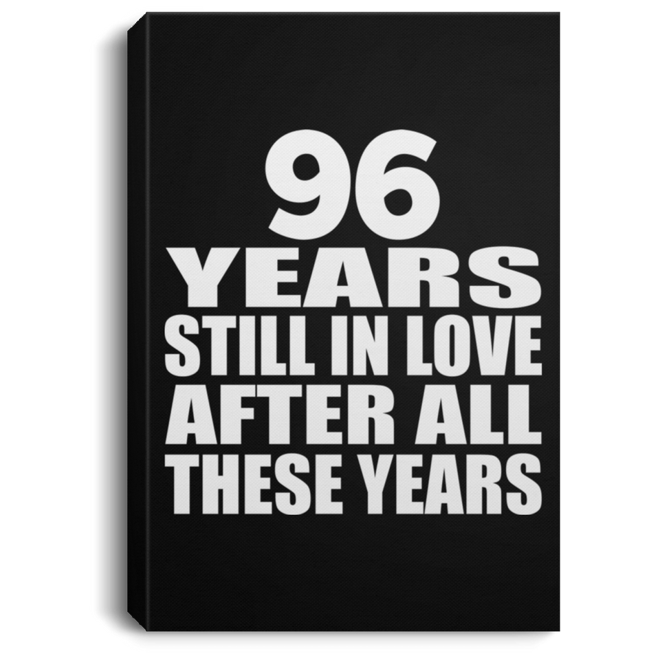 96th Anniversary 96 Years Still In Love After These Years - Canvas Portrait