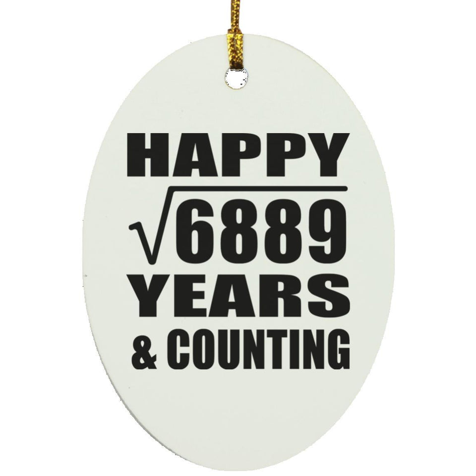 Happy 83rd Anniversary Square Root of 6889 Years & Counting - Oval Ornament