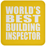 World's Best Building Inspector - Drink Coaster