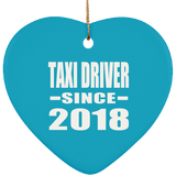 Taxi Driver Since 2018 - Heart Ornament