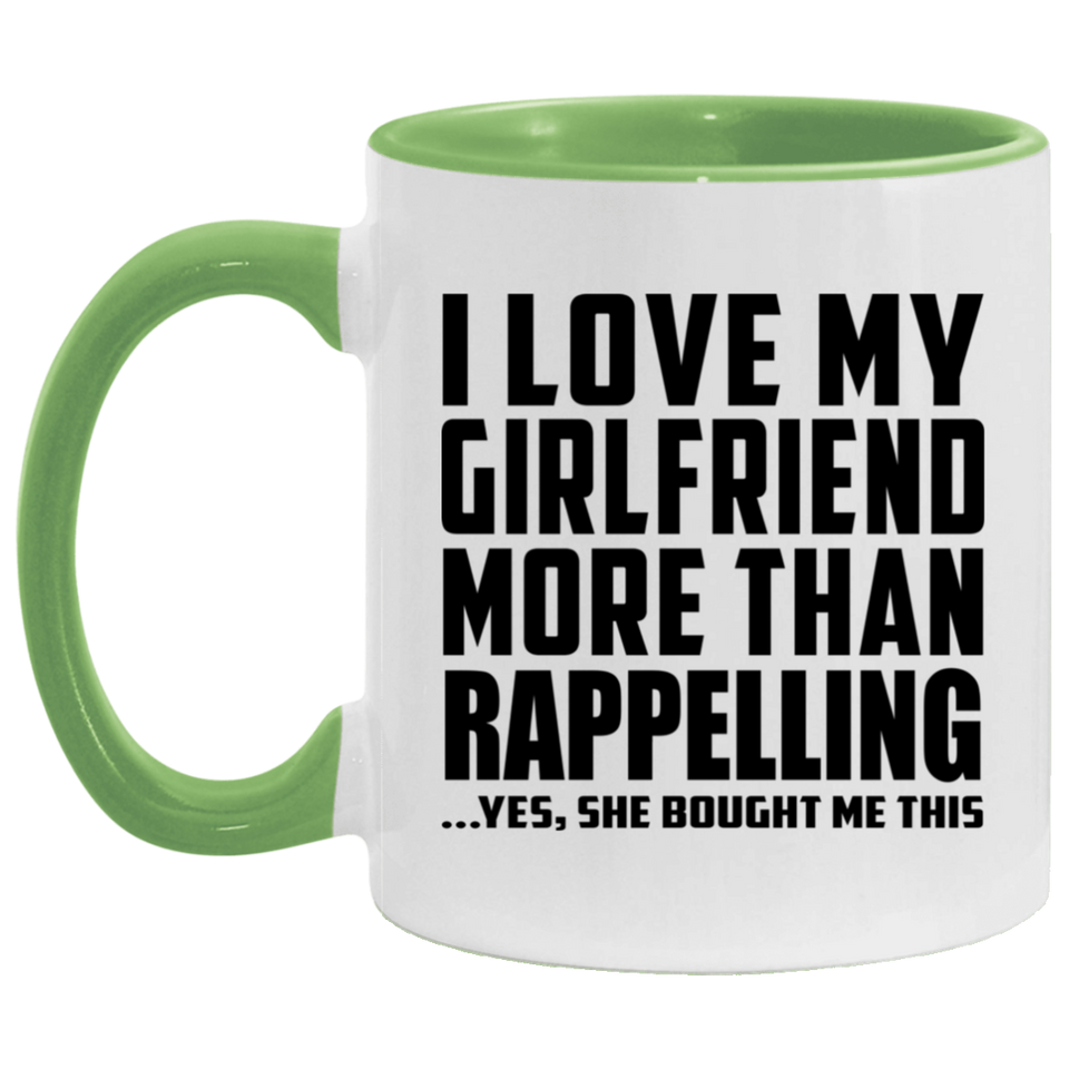 I Love My Girlfriend More Than Rappelling - 11oz Accent Mug Green