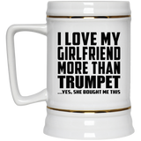 I Love My Girlfriend More Than Trumpet - Beer Stein
