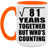 9th Anniversary Square Root of 81 Years Who's Counting - 15oz Accent Mug Orange