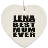 Lena Best Mum Ever - Heart Ornament