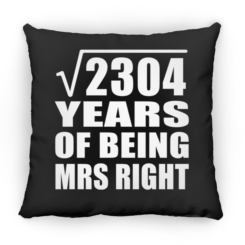 48th Anniversary Square Root of 2304 Years of Being Mrs Right - Throw Pillow Black