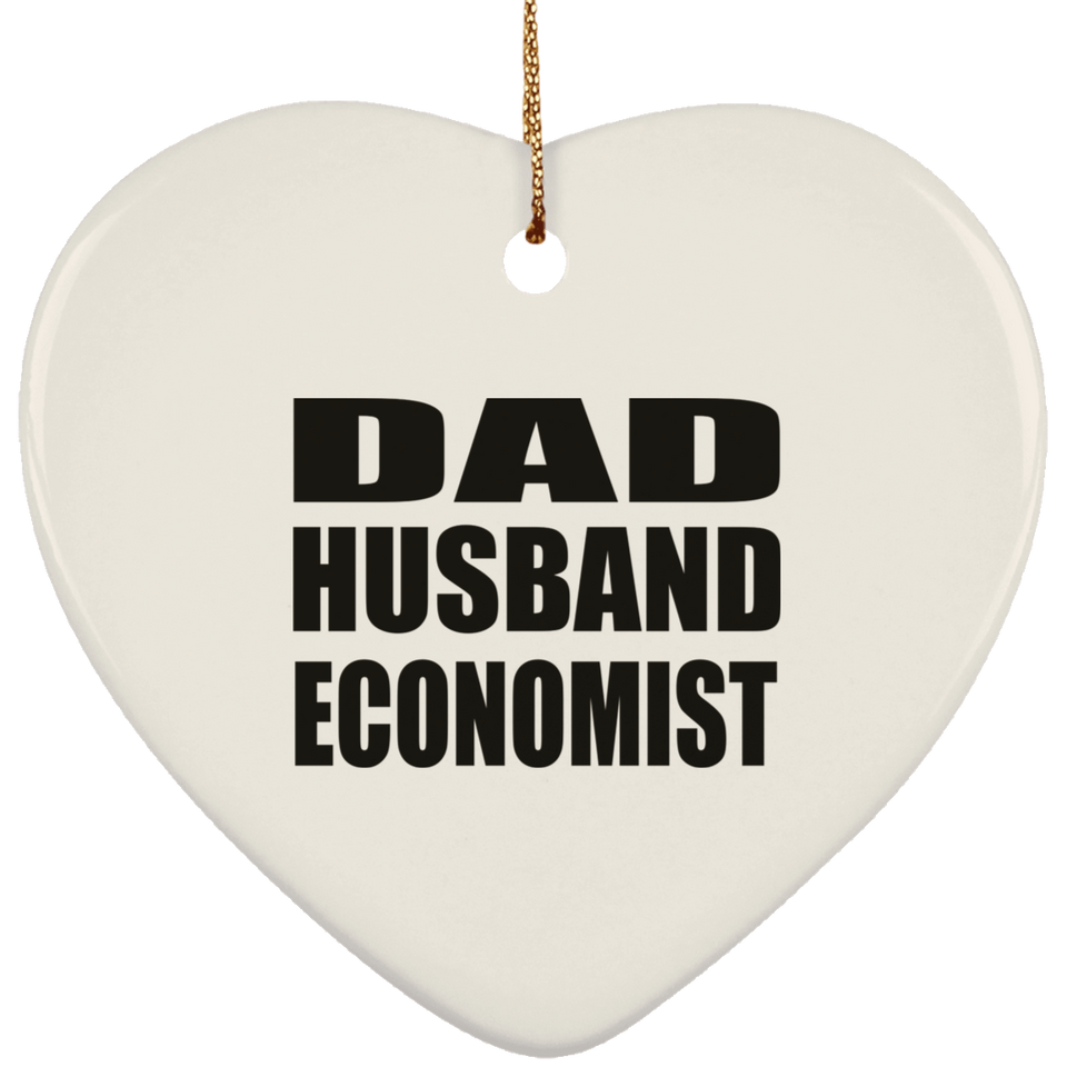 Dad Husband Economist - Heart Ornament