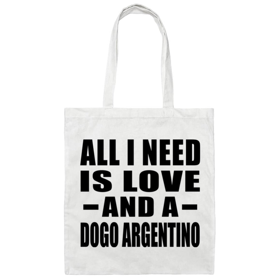 All I Need Is Love And A Dogo Argentino - Tote Bag White