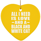 All I Need Is Love And A Black And White Cat - Heart Ornament