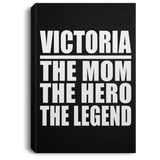 Victoria The Mom The Hero The Legend - Canvas Portrait