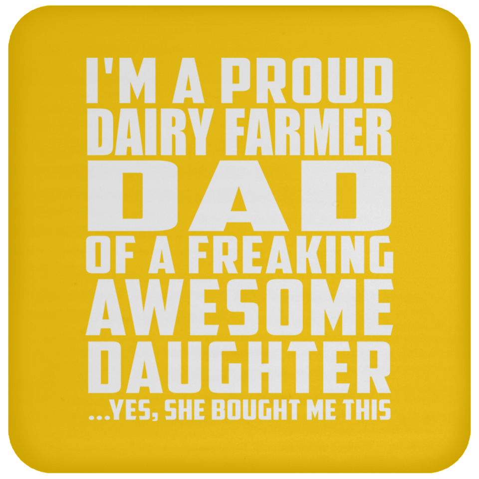Proud Dairy Farmer Dad Of Awesome Daughter - Drink Coaster