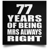 77th Anniversary 77 Years of Being Mrs Always Right - Poster Square