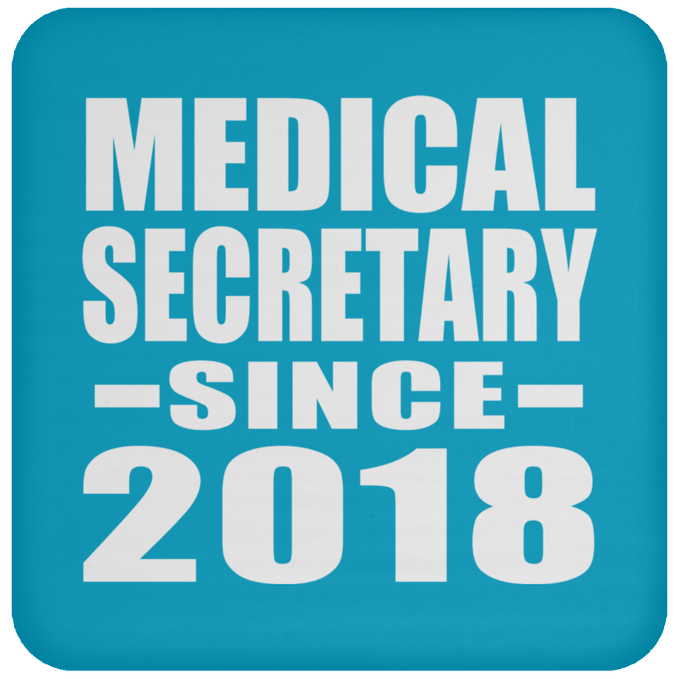 Medical Secretary Since 2018 - Drink Coaster
