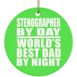 Stenographer By Day World's Best Dad By Night - Circle Ornament
