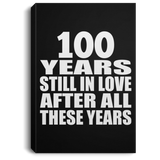 100th Anniversary 100 Years Still In Love After These Years - Canvas Portrait