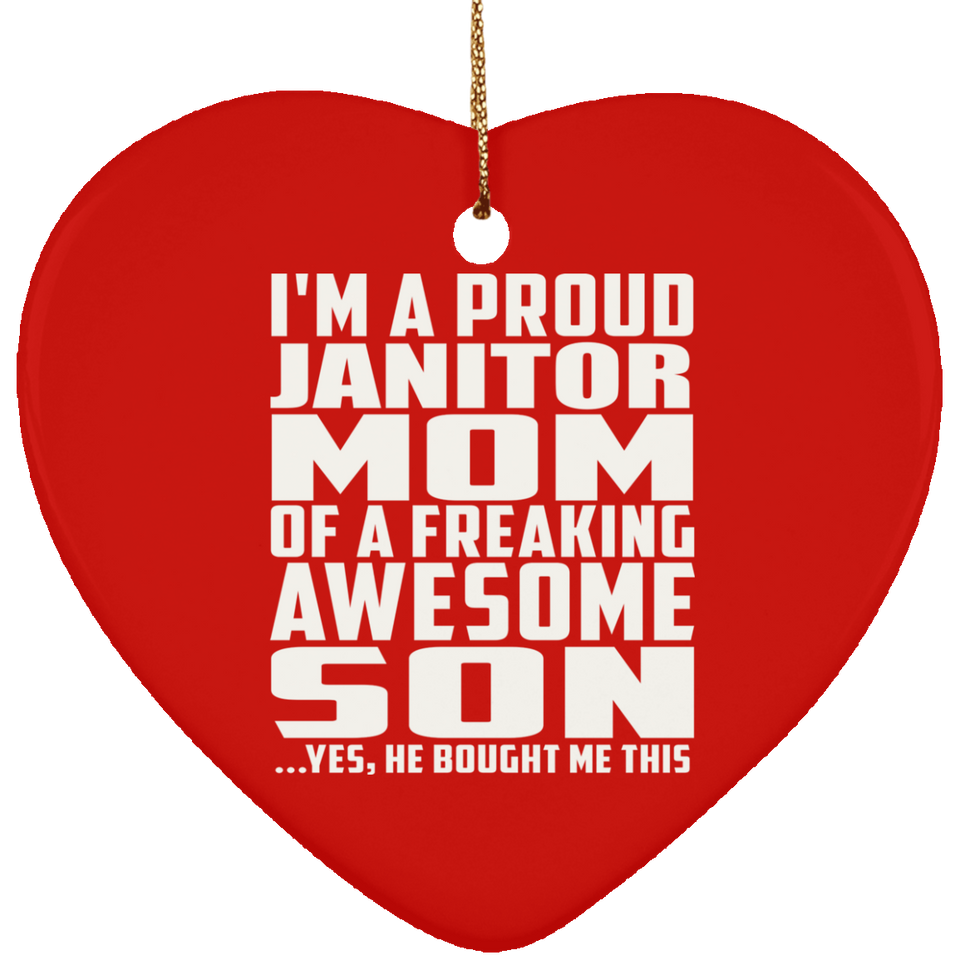 Proud Janitor Mom Of Awesome Son - Heart Ornament