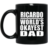 Ricardo World's Okayest Dad - 11 Oz Coffee Mug Black