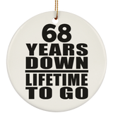 68th Anniversary 68 Years Down Lifetime To Go - Circle Ornament