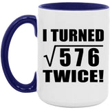 48th Birthday I Turned Square Root of 576 Twice - 15oz Accent Mug Purple