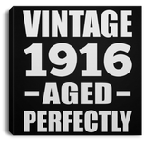 108th Birthday Vintage 1916 Aged Perfectly - Canvas Square