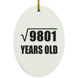 99th Birthday Square Root of 9801 Years Old - Oval Ornament
