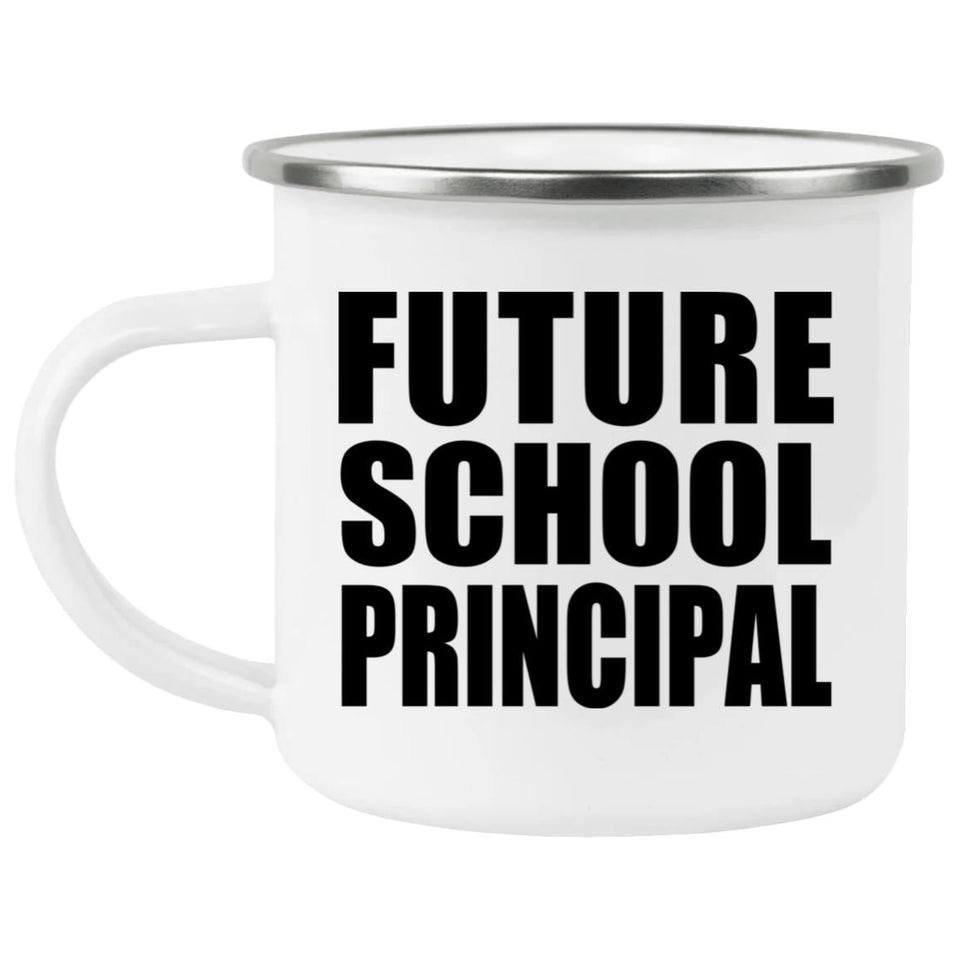Future School Principal - 12oz Camping Mug