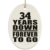 34th Anniversary 34 Years Down Forever to Go - Oval Ornament