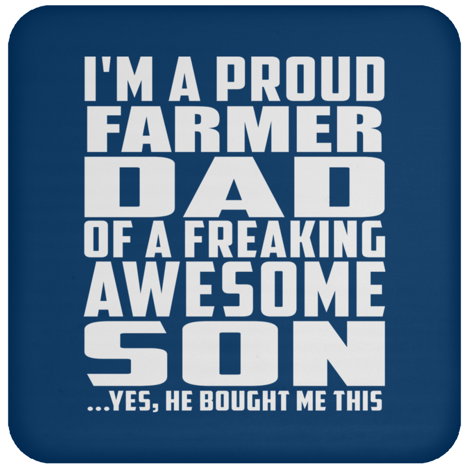 Proud Farmer Dad Of Awesome Son - Drink Coaster