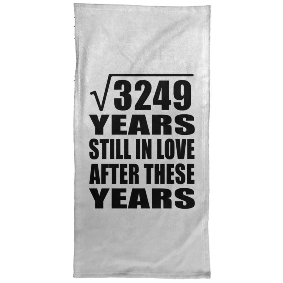 57th Anniversary Square Root of 3249 Years Still In Love - Hand Towel