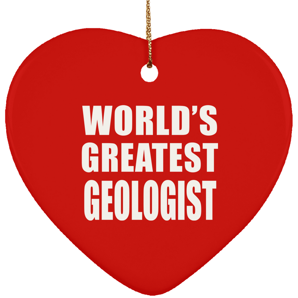 World's Greatest Geologist - Heart Ornament