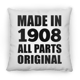 116th Birthday Made in 1908 All Parts Original - Throw Pillow