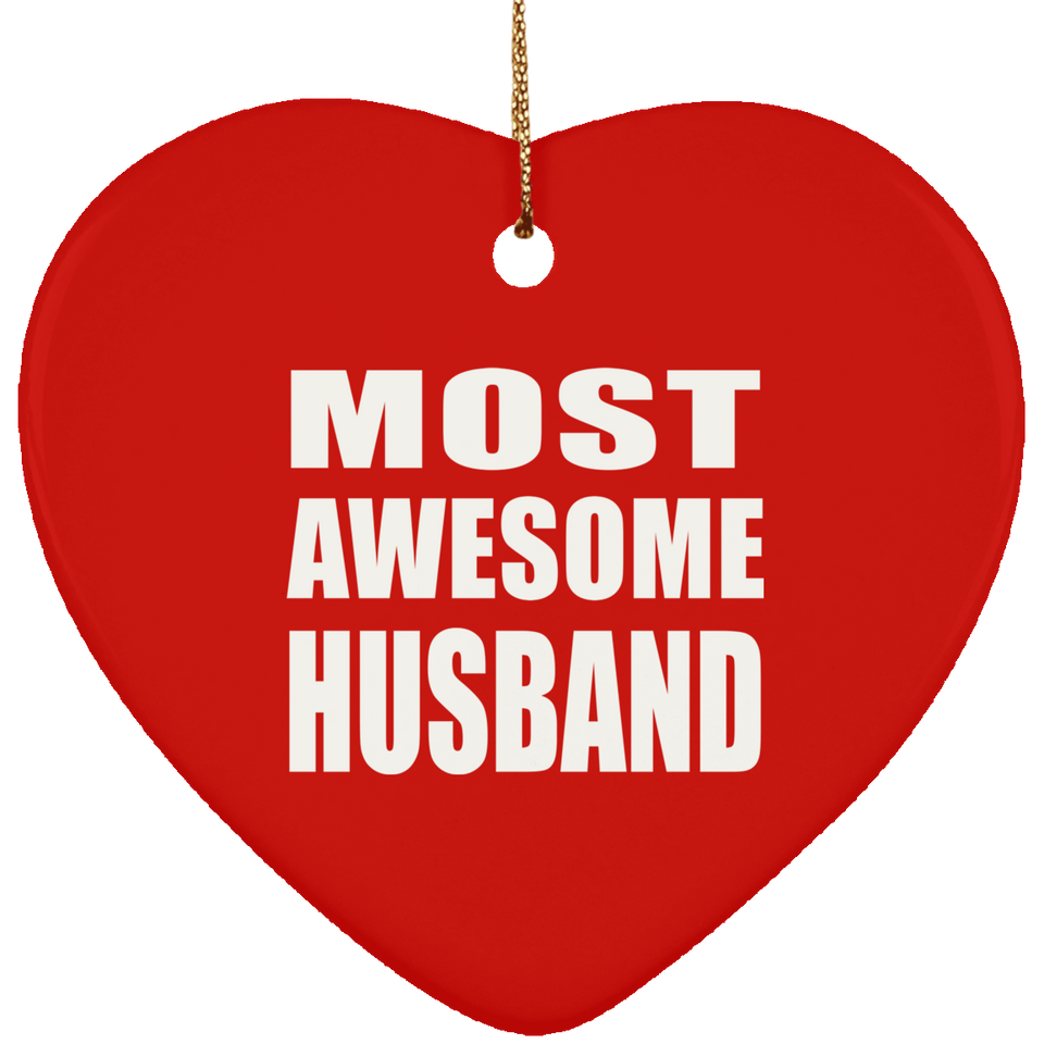 Most Awesome Husband - Heart Ornament