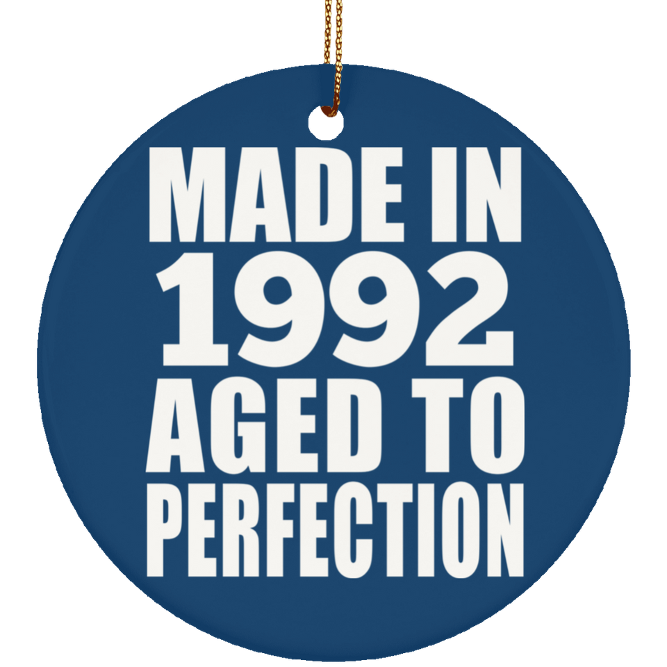 31st Birthday Made In 1992 Aged to Perfection - Circle Ornament