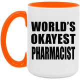 World's Okayest Pharmacist - 15oz Accent Mug Orange