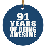 91st Birthday 91 Years Of Being Awesome - Circle Ornament