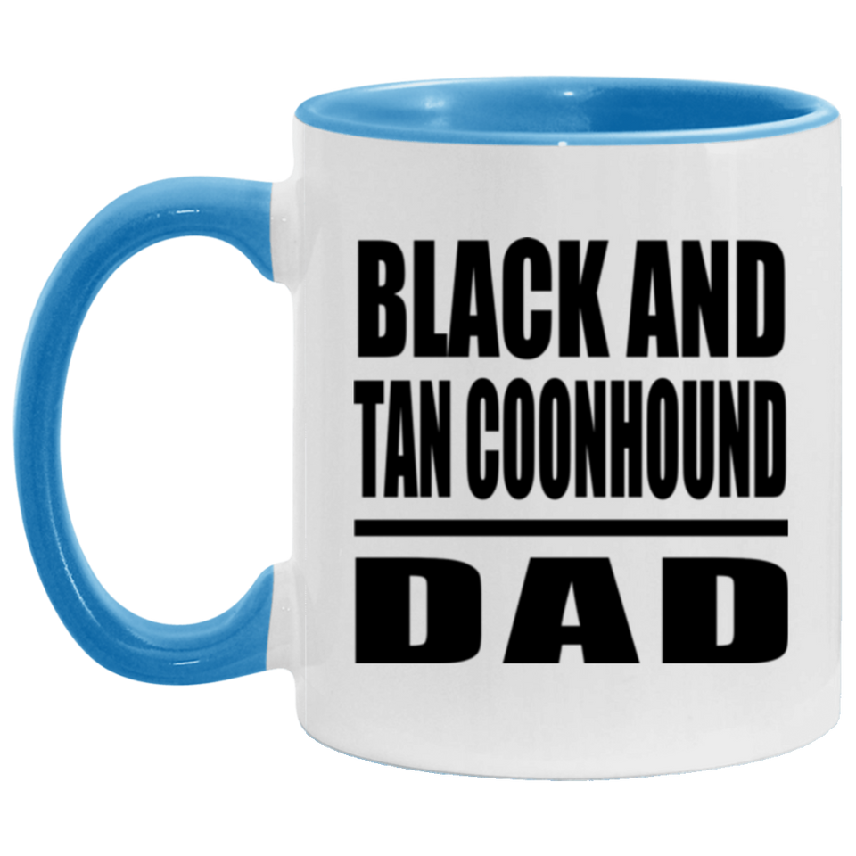 Black And Tan Coonhound Dad - 11oz Accent Mug Blue