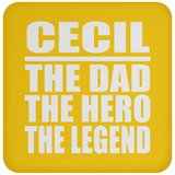 Cecil The Dad The Hero The Legend - Drink Coaster