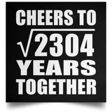 48th Anniversary Cheers To Square Root of 2304 Years Together - Poster Square